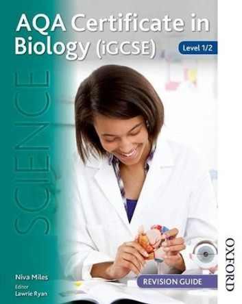 AQA Certificate in Biology (IGCSE) Level 1/2 Revision Guide by Niva Miles 9781408521151 [USED COPY]