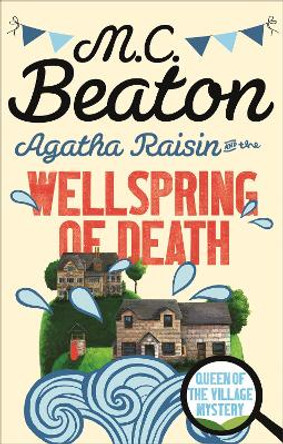 Agatha Raisin and the Wellspring of Death by M. C. Beaton