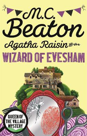 Agatha Raisin and the Wizard of Evesham by M. C. Beaton