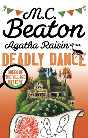 Agatha Raisin and the Deadly Dance by M. C. Beaton