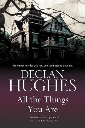 All the Things You are by Declan Hughes