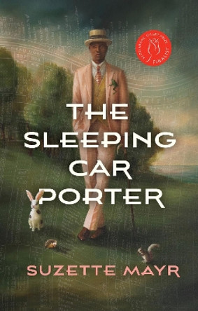 The Sleeping Car Porter by Suzette Mayr 9781552454589 [USED COPY]