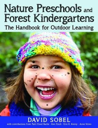 Nature Preschools and Forest Kindergartens: The Handbook for Outdoor Learning by David Sobel 9781605544298 [USED COPY]