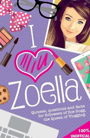 I Heart Zoella by Kate Hamilton 9781780553832 [USED COPY]