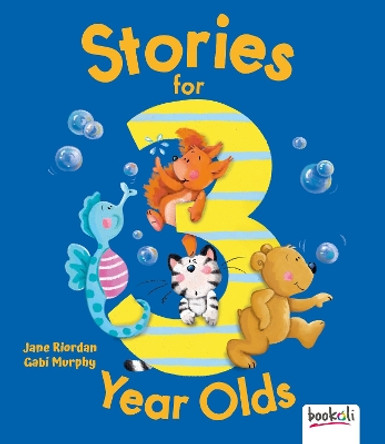 Stories for 3 Year Olds by Jane Riordan 9781787720572 [USED COPY]