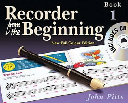 Recorder From The Beginning: Pupil'S Book 1 by John Pitts 9781844495184 [USED COPY]