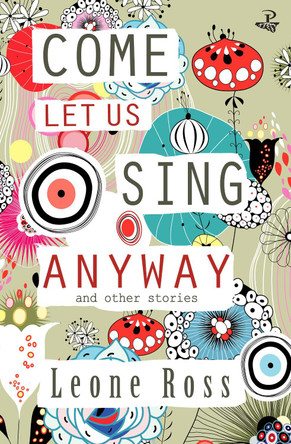 Come Let Us Sing Anyway by Leone Ross 9781845233341 [USED COPY]