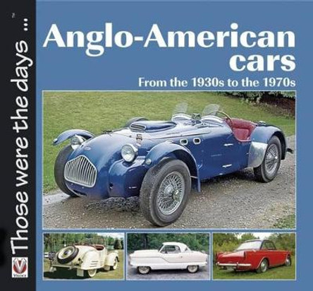 Anglo-American Cars: From the 1930s to the 1970s by Norm Mort 9781845842338 [USED COPY]