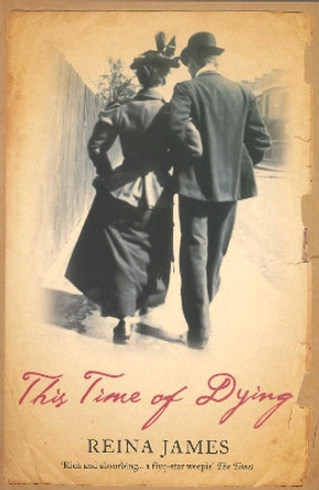 This Time Of Dying by Reina James 9781846270468 [USED COPY]