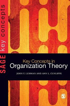 Key Concepts in Organization Theory by John Teta Luhman
