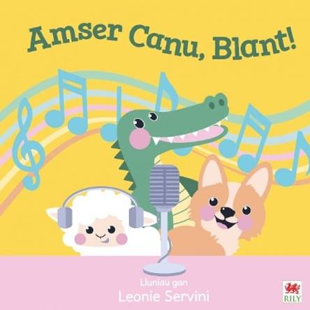 Amser Canu, Blant! by Rily 9781849675437 [USED COPY]