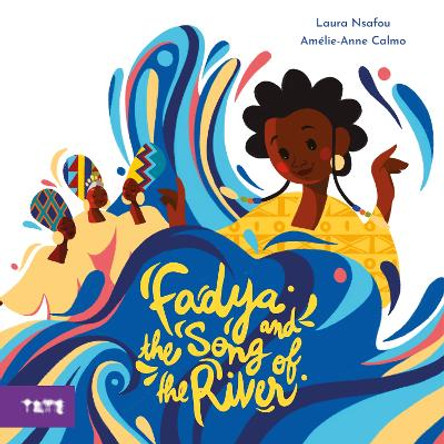 Fadya and the Song of the River by Laura Nsafou 9781849768245 [USED COPY]