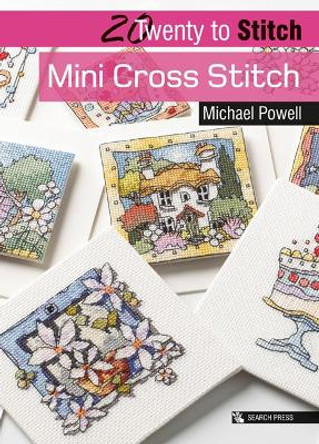 20 to Stitch: Mini Cross Stitch by Michael Powell 9781844486571 [USED COPY]