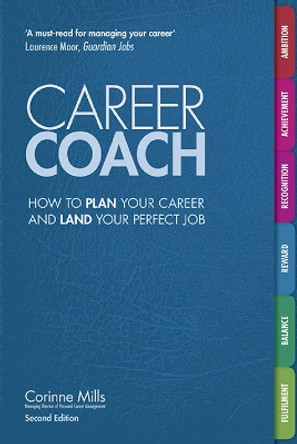 Career Coach: How to Plan Your Career and Land Your Perfect Job by Corinne Mills 9781844556410 [USED COPY]