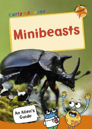 Minibeasts: (Orange Non-fiction Early Reader) by Maverick Publishing