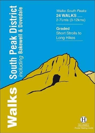 Walks South Peak District: Including Bakewell and Dovedale by Richard Hallewell 9781872405490 [USED COPY]