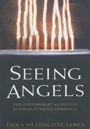 Seeing Angels by Emma Heathcote-James 9781903402610 [USED COPY]