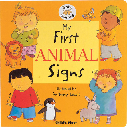 My First Animal Signs: BSL (British Sign Language) by Anthony Lewis 9781904550761 [USED COPY]