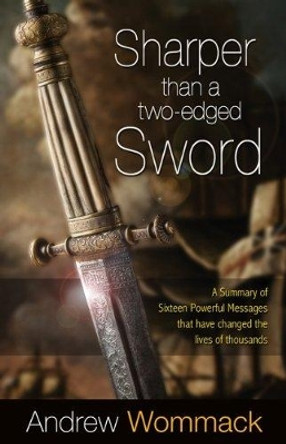 Sharper than a two-edged Sword by Andrew Wommack 9781907159787 [USED COPY]