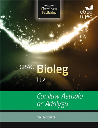 CBAC U2 Bioleg Canllaw Astudio ac Adolygu by Neil Roberts 9781911208235 [USED COPY]