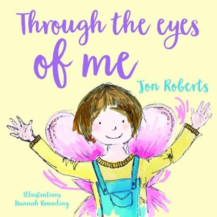 Through the Eyes of Me by Jon Roberts 9781912213009 [USED COPY]