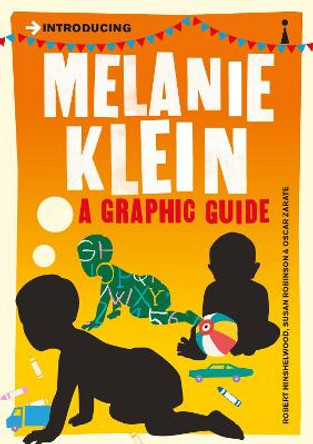 Introducing Melanie Klein: A Graphic Guide by R. D. Hinshelwood