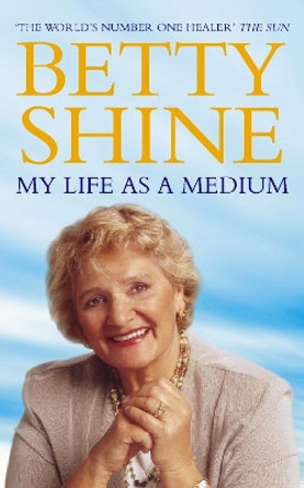 My Life As a Medium by Betty Shine 9780006531388 [USED COPY]