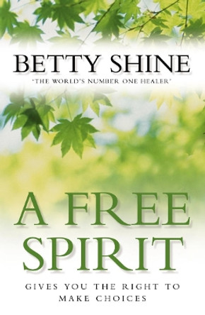 A Free Spirit by Betty Shine 9780006532033 [USED COPY]