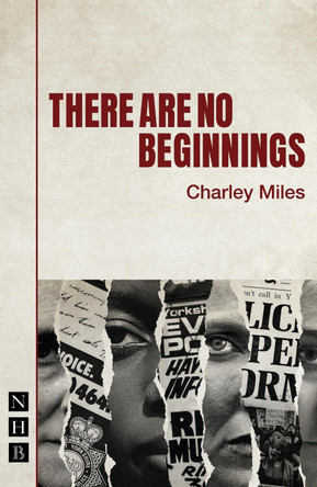 There Are No Beginnings by Charley Miles