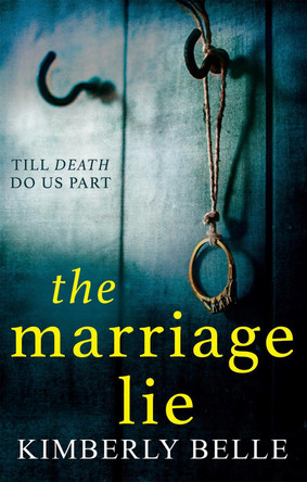 The Marriage Lie by Kimberly Belle