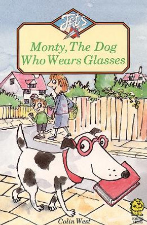 Monty, the Dog Who Wears Glasses (Jets) by Colin West 9780006736813 [USED COPY]