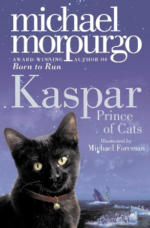 Kaspar: Prince of Cats by Michael Morpurgo 9780007267002 [USED COPY]