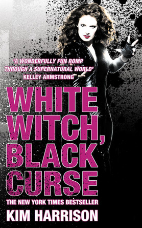 White Witch, Black Curse by Kim Harrison 9780007311279 [USED COPY]