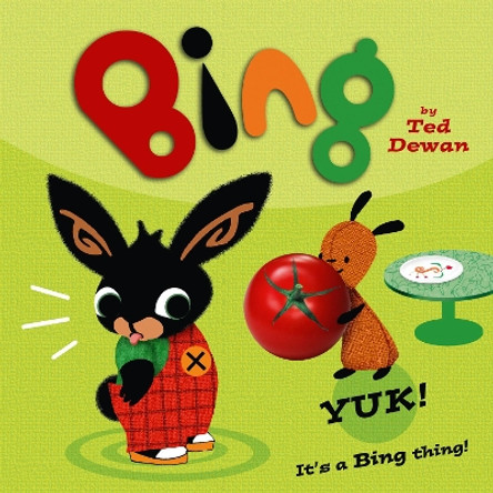 Bing: Yuk! by Ted Dewan 9780007515448 [USED COPY]