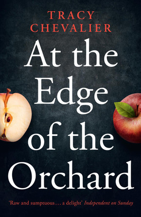 At the Edge of the Orchard by Tracy Chevalier 9780007350407 [USED COPY]