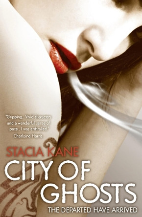 City of Ghosts (Downside Ghosts, Book 3) by Stacia Kane 9780007352845 [USED COPY]