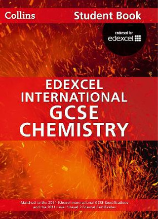 Collins Edexcel International GCSE - Edexcel International GCSE Chemistry Student Book by Sam Goodman 9780007450015 [USED COPY]