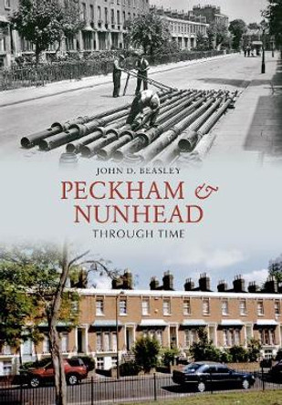Peckham & Nunhead Through Time by John D. Beasley