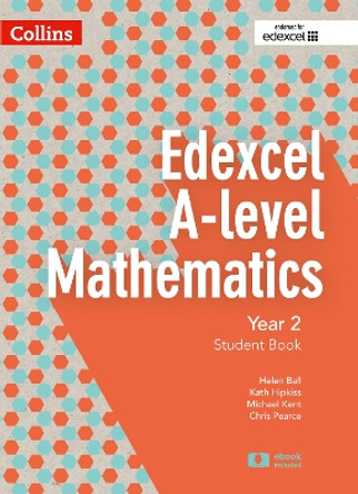 Edexcel A Level Mathematics Student Book Year 2 (Collins Edexcel A Level Mathematics) by Chris Pearce 9780008204969 [USED COPY]