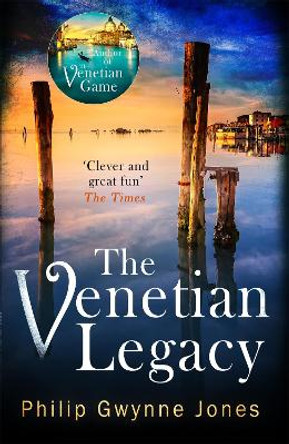 The Venetian Legacy by Philip Gwynne Jones