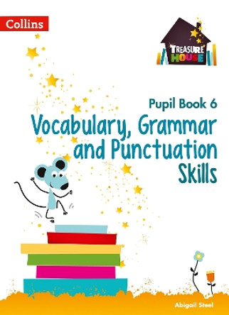 Vocabulary, Grammar and Punctuation Skills Pupil Book 6 (Treasure House) by Abigail Steel 9780008236458 [USED COPY]