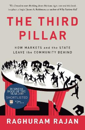 The Third Pillar: The Revival of Community in a Polarised World by Raghuram Rajan 9780008276300 [USED COPY]