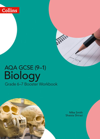 AQA GCSE (9-1) Biology Grade 6-7 Booster Workbook (GCSE Science 9-1) by Mike Smith 9780008322540 [USED COPY]