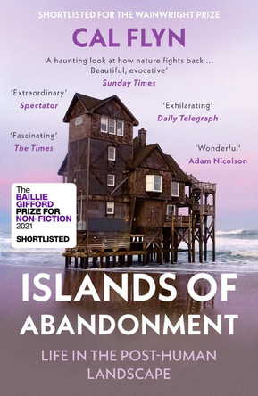 Islands of Abandonment: Life in the Post-Human Landscape by Cal Flyn 9780008329808 [USED COPY]