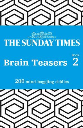 The Sunday Times Brain Teasers Book 2: 200 mind-boggling riddles by The Times Mind Games 9780008404154 [USED COPY]