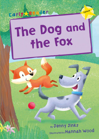 The Dog and the Fox (Early Reader) by Jenny Jinks