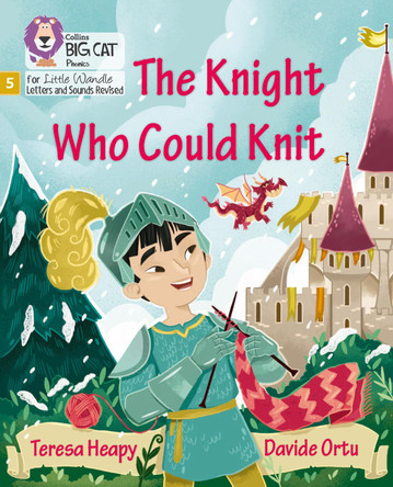 Big Cat Phonics for Little Wandle Letters and Sounds Revised - The Knight Who Could Knit: Phase 5 by Teresa Heapy 9780008505929 [USED COPY]