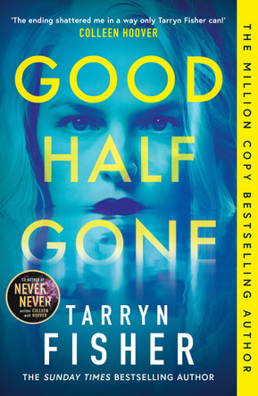 Good Half Gone by Tarryn Fisher 9780008665265 [USED COPY]