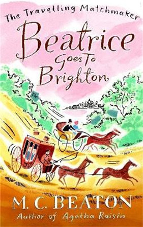 Beatrice Goes to Brighton by M. C. Beaton