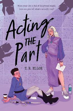 Acting the Part by Z.R. Ellor 9780063157880 [USED COPY]